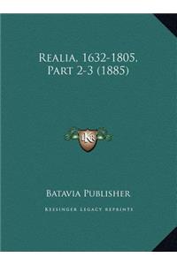 Realia, 1632-1805, Part 2-3 (1885)