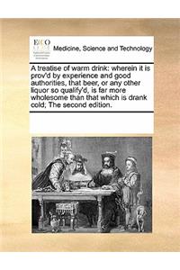 A Treatise of Warm Drink