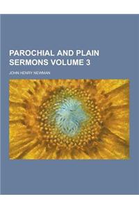 Parochial and Plain Sermons Volume 3