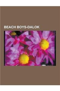 Beach Boys-Dalok: Good Vibrations, God Only Knows, Sloop John B, Heroes and Villains, Surfin' U.S.A., Caroline, No, California Girls, Da