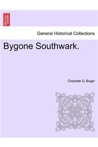 Bygone Southwark.