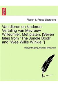 Van Dieren En Kinderen. Vertaling Van Mevrouw Willeumier. Met Platen. [Seven Tales from 