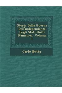 Storia Della Guerra Dell'independenza Degli Stati Uniti D'America, Volume 1