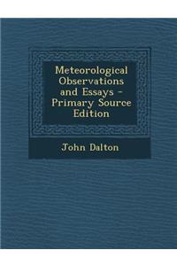 Meteorological Observations and Essays