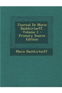 Journal de Marie Bashkirtseff, Volume 1