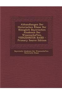 Abhandlungen Der Historischen Klasse Der Koniglich Bayerischen Akademie Der Wissenschaften, Vierzehnter Band