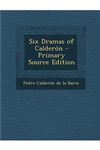 Six Dramas of Calderon
