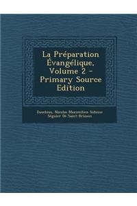 La Preparation Evangelique, Volume 2