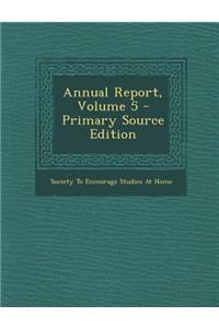 Annual Report, Volume 5