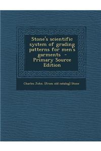 Stone's Scientific System of Grading Patterns for Men's Garments