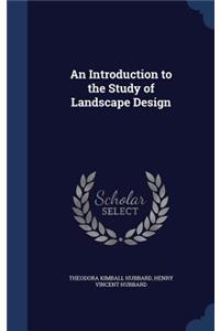 An Introduction to the Study of Landscape Design