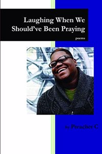 Laughing When We Should've Been Praying