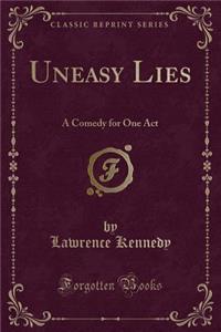 Uneasy Lies