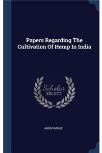 Papers Regarding The Cultivation Of Hemp In India