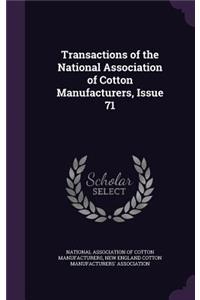 Transactions of the National Association of Cotton Manufacturers, Issue 71
