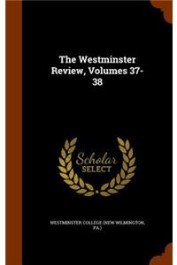 The Westminster Review, Volumes 37-38