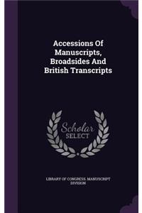 Accessions Of Manuscripts, Broadsides And British Transcripts