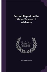 Second Report on the Water Powers of Alabama