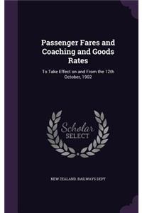 Passenger Fares and Coaching and Goods Rates