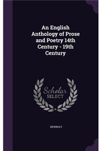 An English Anthology of Prose and Poetry 14th Century - 19th Century