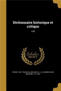 Dictionnaire historique et critique; v.05