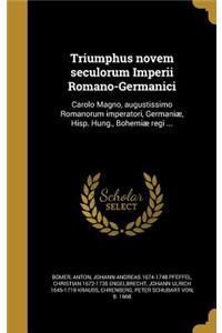 Triumphus novem seculorum Imperii Romano-Germanici