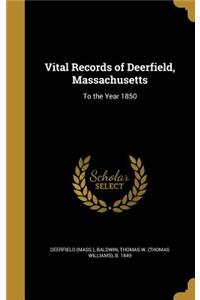 Vital Records of Deerfield, Massachusetts