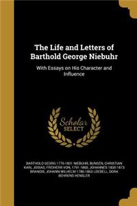 The Life and Letters of Barthold George Niebuhr