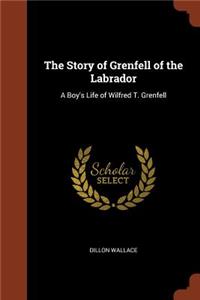 The Story of Grenfell of the Labrador