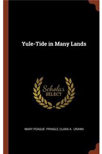 Yule-Tide in Many Lands