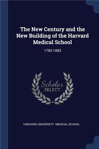 New Century and the New Building of the Harvard Medical School