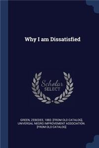 Why I am Dissatisfied