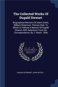 Collected Works Of Dugald Stewart