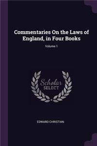 Commentaries On the Laws of England, in Four Books; Volume 1