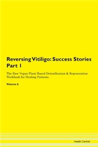 Reversing Vitiligo
