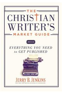 The Christian Writer's Market Guide 2015-2016