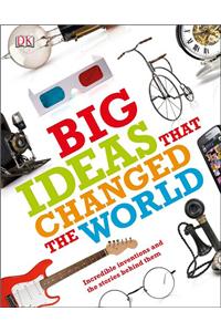 Big Ideas That Changed the World