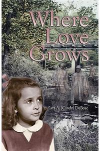 Where Love Grows