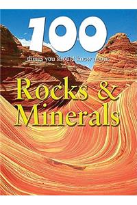 100 Things You Should Know about Rocks & Minerals