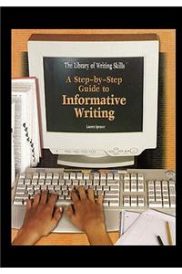 Step-By-Step Guide to Informative Writing