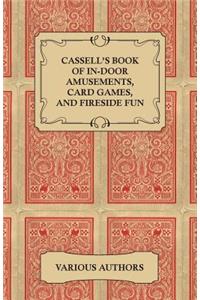 Cassell's Book of In-Door Amusements, Card Games, and Fireside Fun