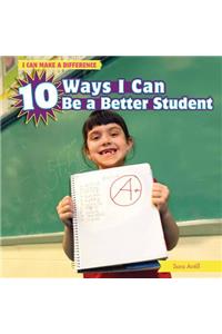 10 Ways I Can Be a Better Student