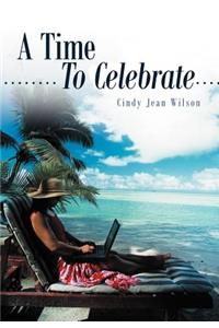 A Time To Celebrate