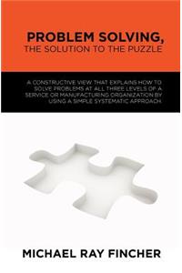 Problem Solving, The Solution to the Puzzle