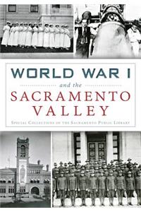 World War I and the Sacramento Valley