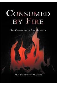 Consumed by Fire