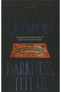 Darkness, Tell Us