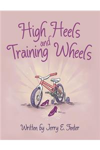 High Heels and Training Wheels
