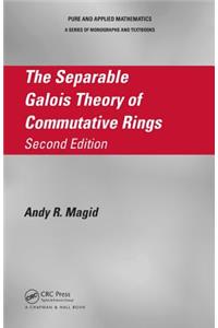 The Separable Galois Theory of Commutative Rings