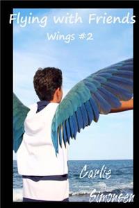 Flying with Friends: Wings #2